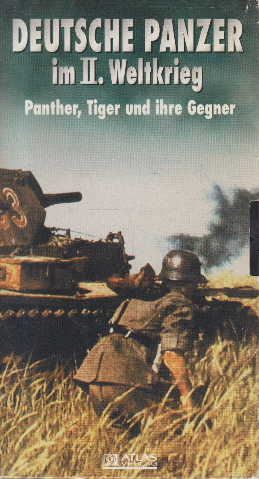 Deutsche Panzer im 2. Weltkrieg: Panther, Tiger und ihre Gegner (VHS - 2000 - DE)