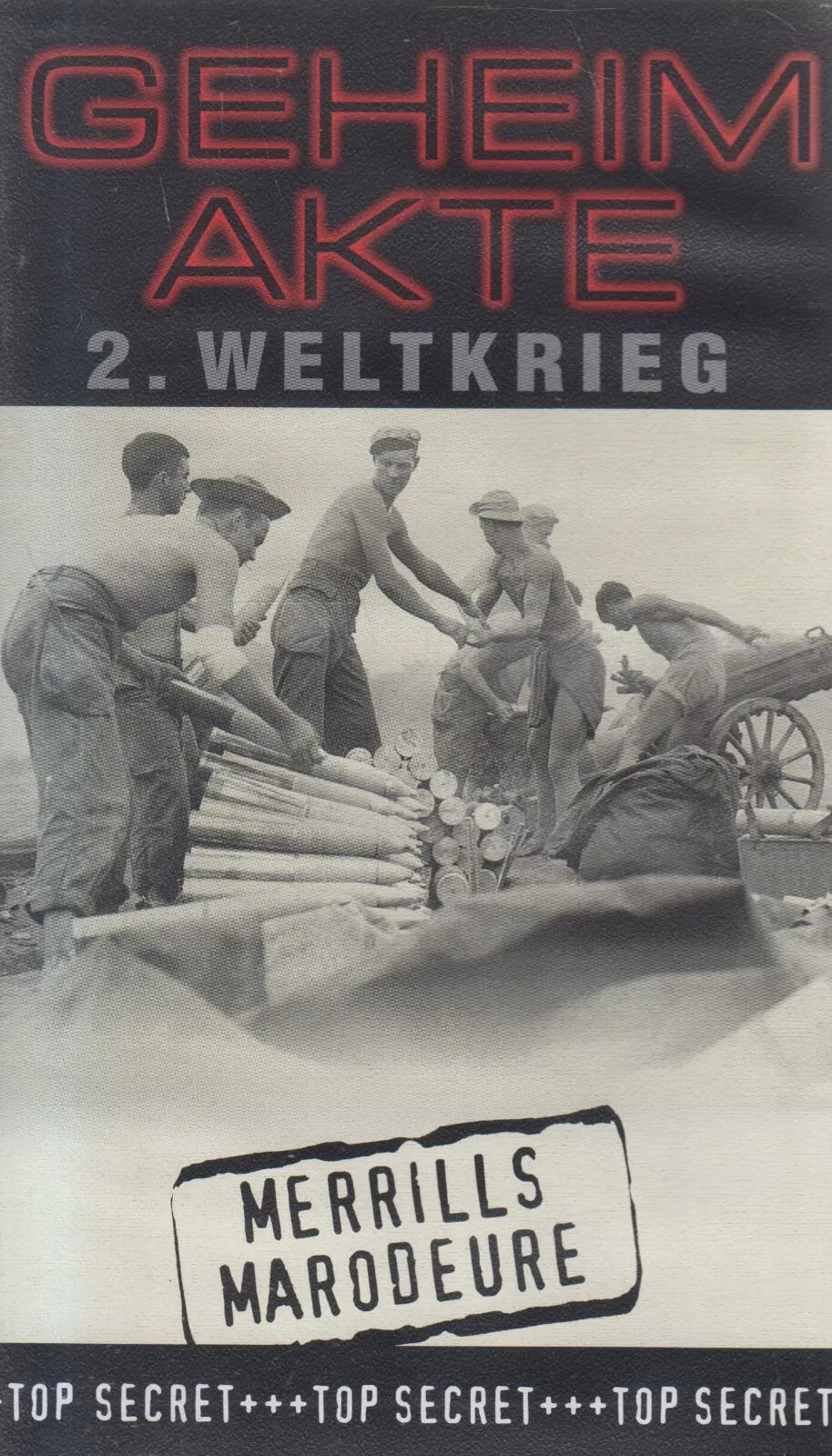 Geheimakte 2. Weltkrieg: Merills Marodeure (VHS - 2001 - DE)