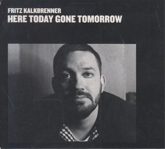 Fritz Kalkbrenner - Here Today Gone Tomorrow (CD - 2010 - DE)