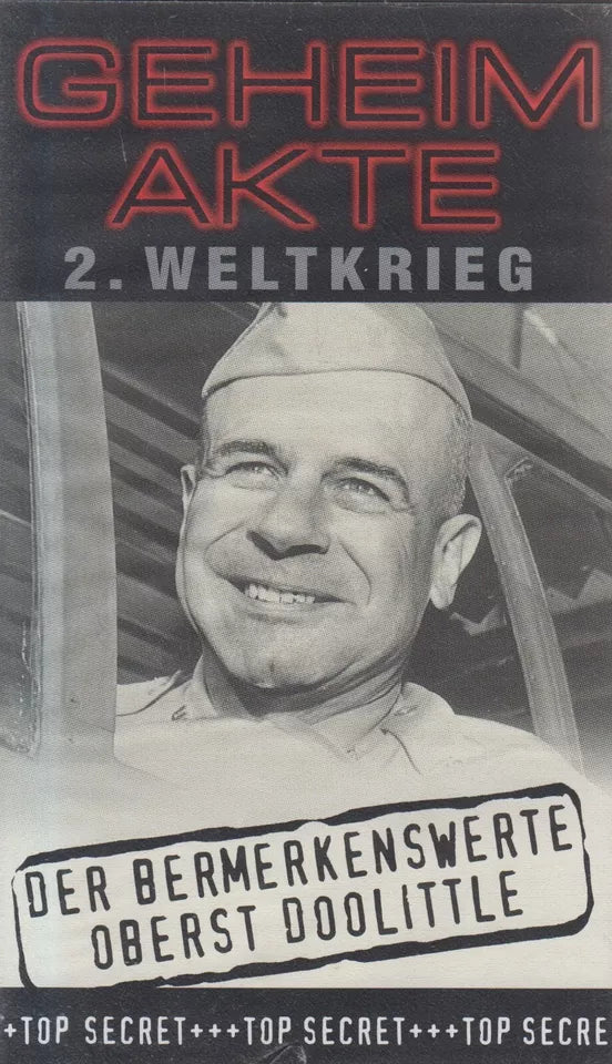 Geheimakte 2. Weltkrieg: Der bemerkenswerte Oberst Doolittle (VHS - 2001 - DE)