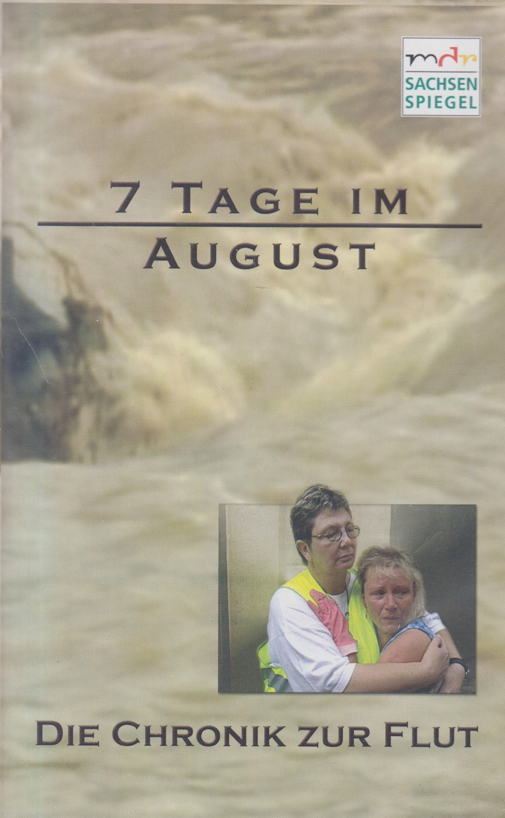 7 Tage im August - Die Chronik zur Flut (VHS - DE)