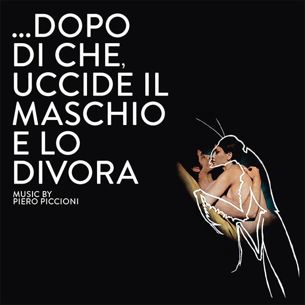 Piero Piccioni - ...Dopo Di Che, Uccide Il Maschio E Lo Divora (CD - 2023 - DE)