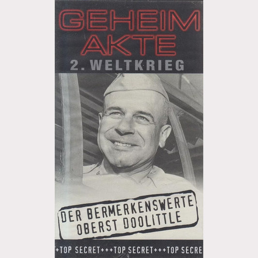 Geheimakte 2. Weltkrieg: Der bemerkenswerte Oberst Doolittle (VHS - 2001 - DE)